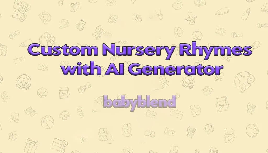 Create Custom Nursery Rhymes with AI Generator